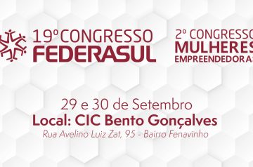 Congresso Federasul nos dias 29 e 30.09.23 em Bento Gonçalves