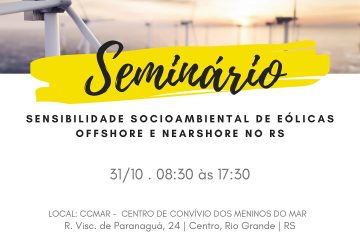 Sindienergia RS realiza o Seminário Sensibilidade Sócio Ambiental de Eólicas Offshore e Nearshore no dia 31.10.23 em Rio Grande