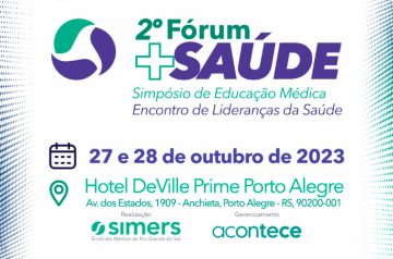 SIMERS realiza o Fórum +Saúde nos dias 27 e 28.10.23 em Porto Alegre