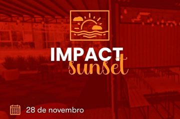 Impact Sunset no dia 28.11.23 no espaço do SEBRAEX no Tecnopuc em Porto Alegre