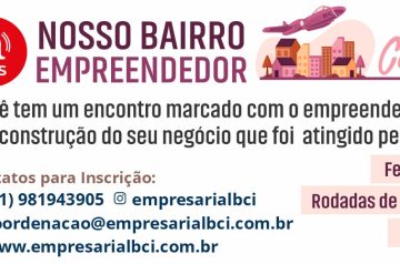 Nosso Bairro SOS Canoas Empreendedor 2ª Edição Centro no dia 29.06.24 no SESC em Canoas