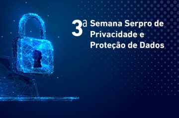 Serpro promove diálogos online sobre privacidade, proteção de dados e ética digital de 15 a 17.10.24